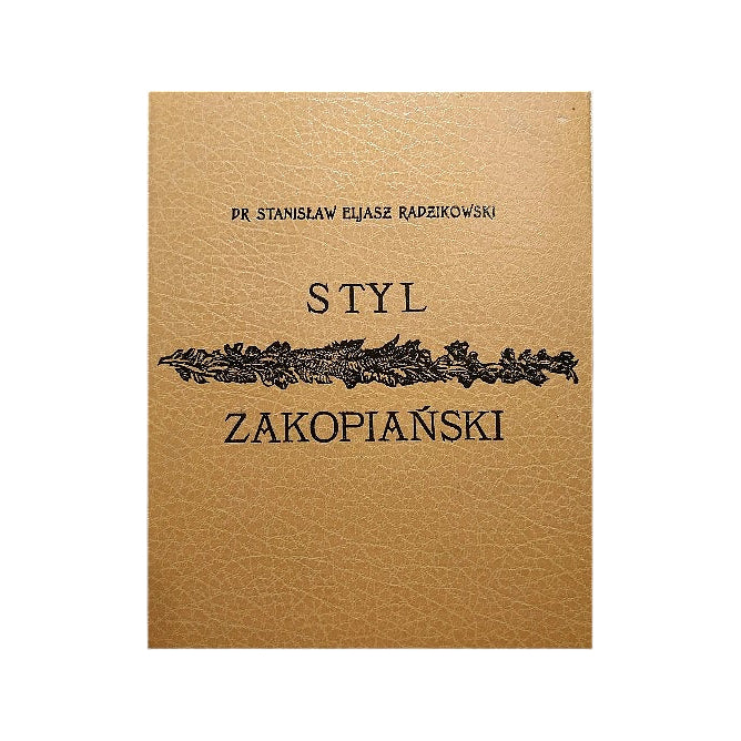 Styl zakopiański [reprint]