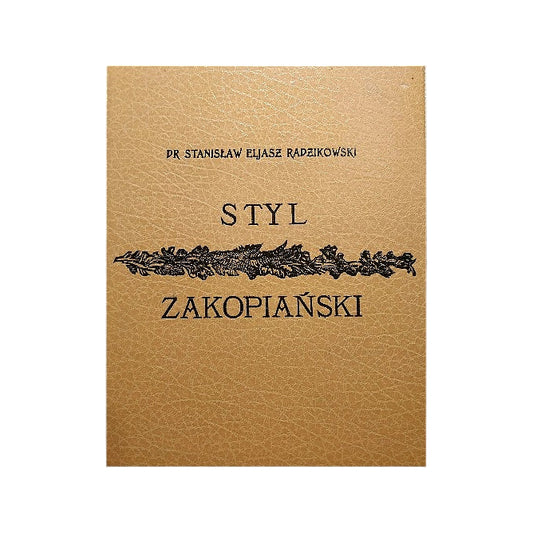 Styl zakopiański [reprint]