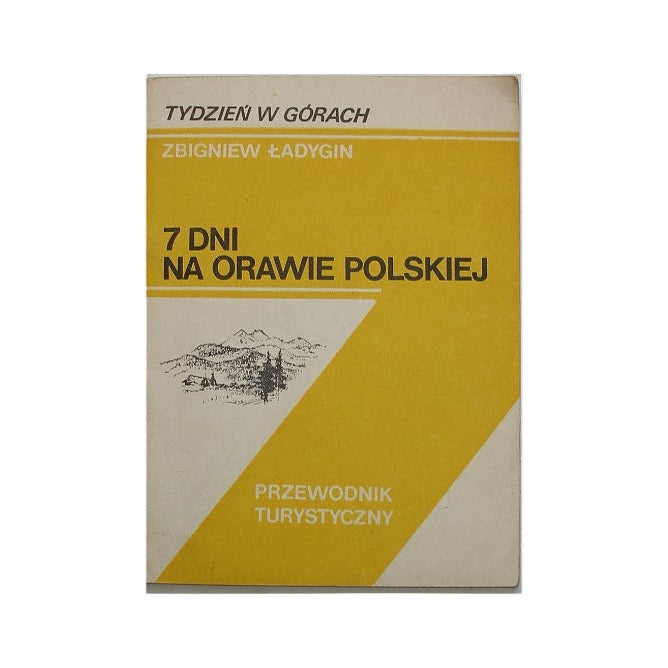 7 dni na Orawie Polskiej. Przewodnik turystyczny