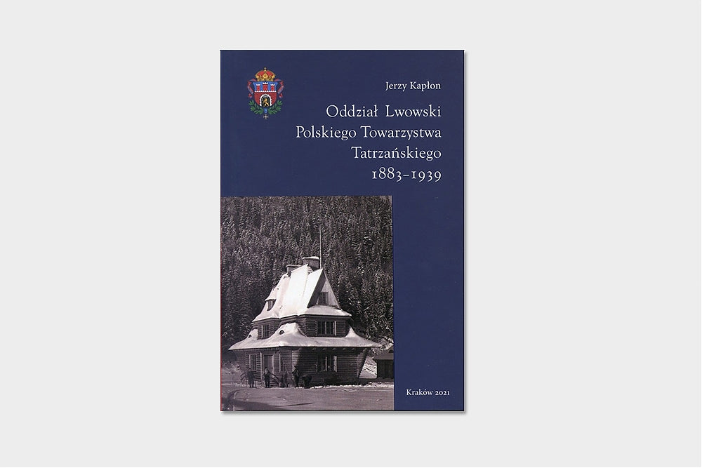 Oddział Lwowski Polskiego Towarzystwa Tatrzańskiego 1883-1939