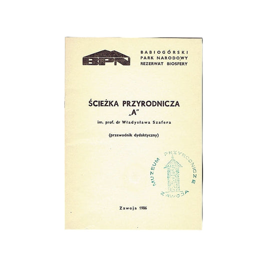Ścieżka przyrodnicza A im. prof. dr Władysława Szafera (przewodnik dydaktyczny).