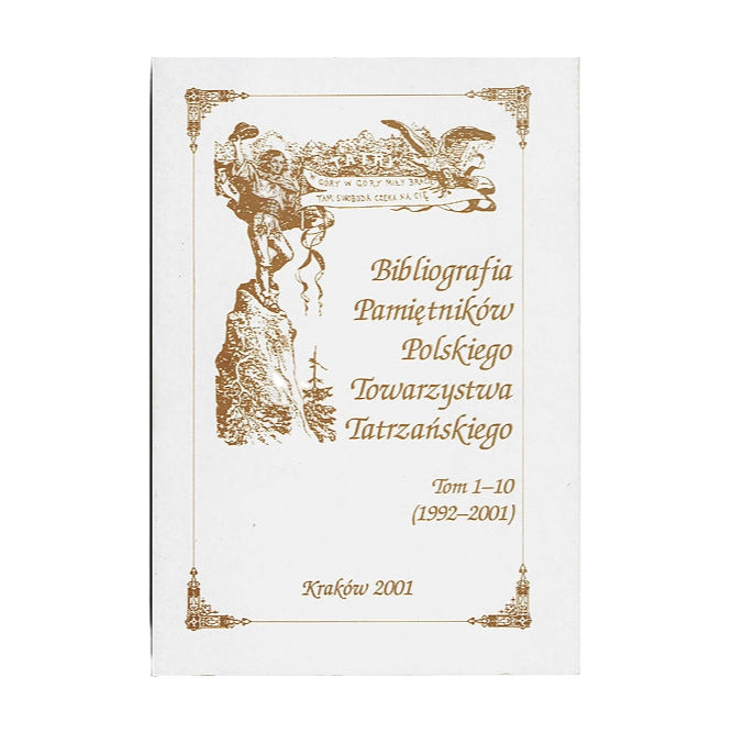Bibliografia Pamiętników Polskiego Towarzystwa Tatrzańskiego tom 1-10 (1992-2001)