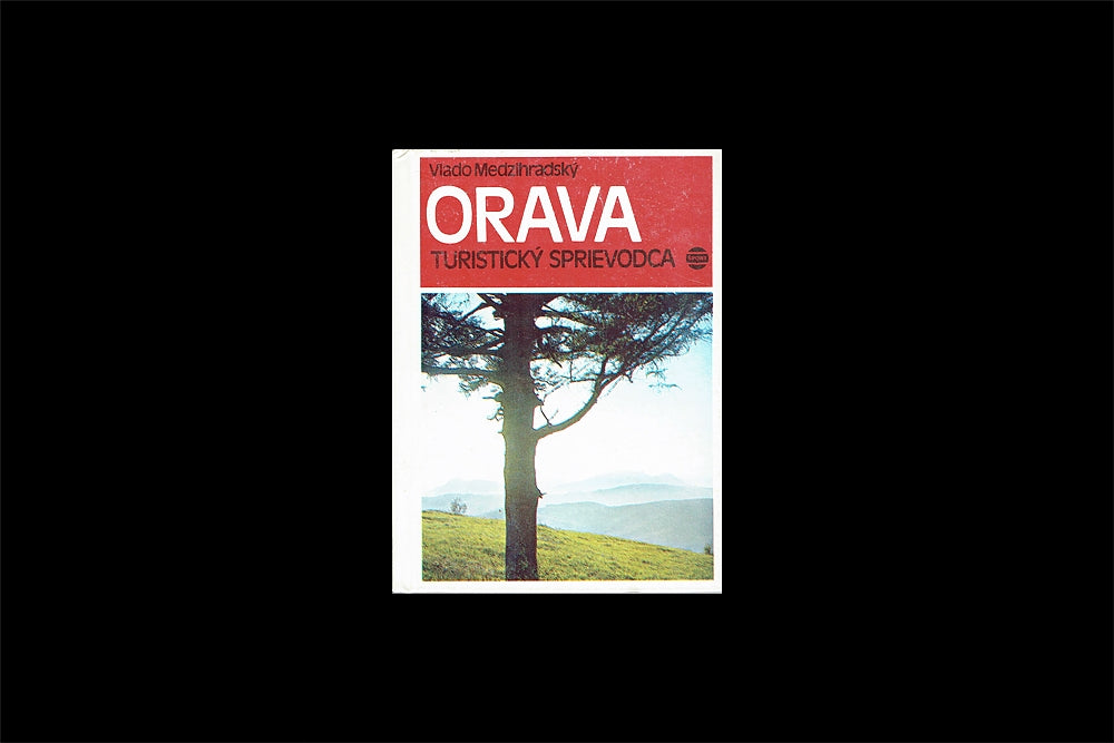 Orava. Turisticky Sprievodca