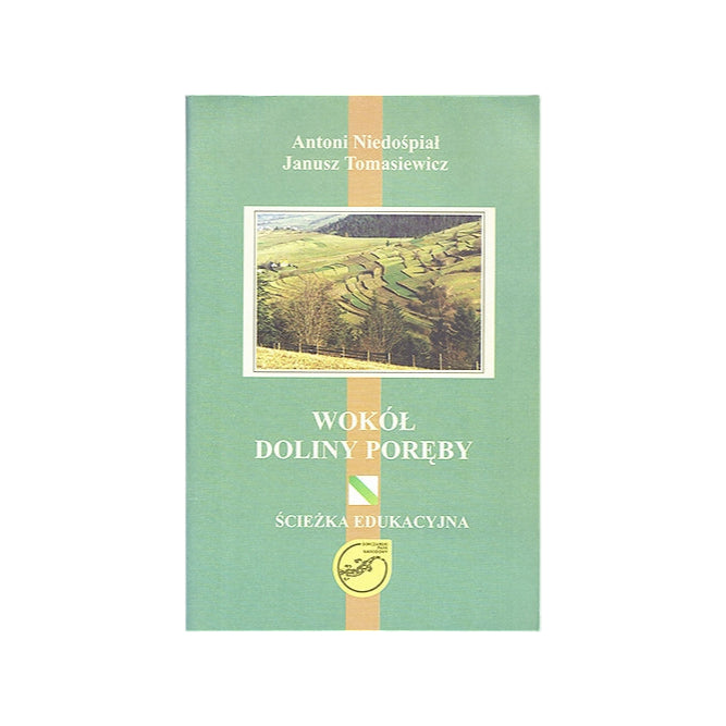 Wokół Doliny Poręby. Ścieżka edukacyjna