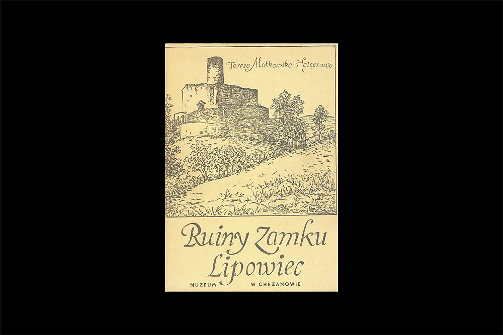 Ruiny Zamku Lipowiec. Wieś Babice powiat Chrzanów woj. krakowskie