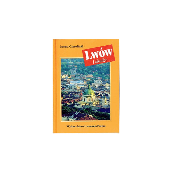 Lwów i okolice. Przewodnik