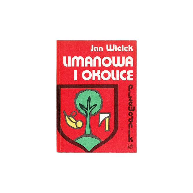 Limanowa i okolice. Przewodnik