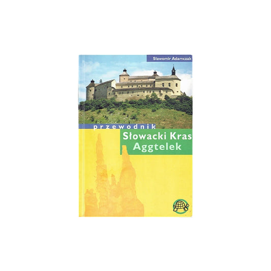 Słowacki kras Aggtelek przewodnik