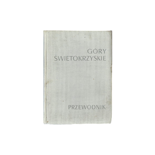 Góry Świętokrzyskie. Przewodnik. Wyd. V