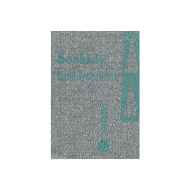 Beskidy. Śląski - Żywiecki - Mały i Średni (część zachodnia). Wyd. I