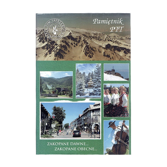 Pamiętnik PTT. Tom 18. Zakopane dawne... Zakopane obecne...