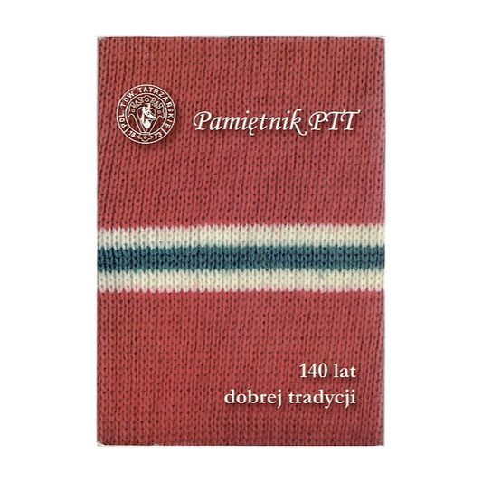 Pamiętnik PTT. Tom 21. 140 lat dobrej tradycji