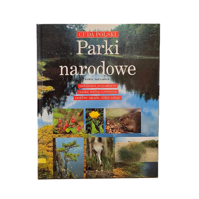 Parki Narodowe. Cuda Polski