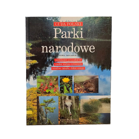 Parki Narodowe. Cuda Polski
