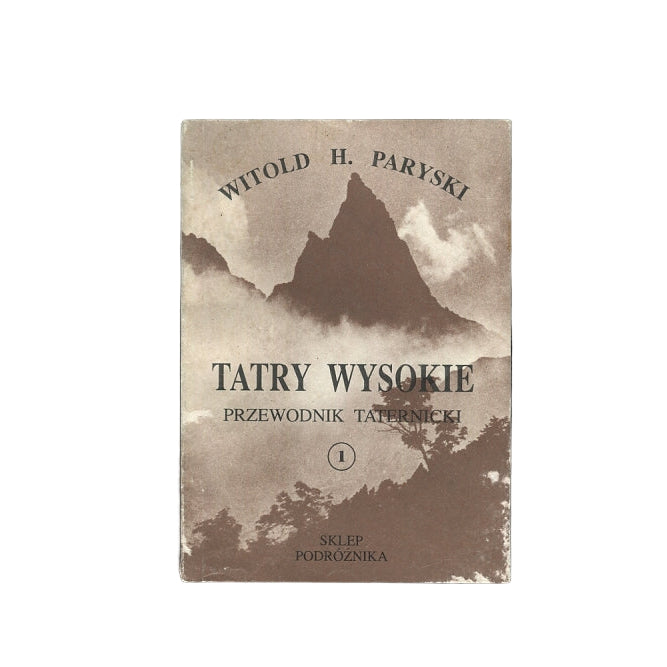 Tatry Wysokie. Przewodnik taternicki 1