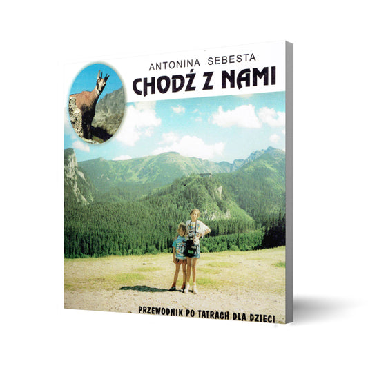Chodź z nami. Przewodnik po Tatrach dla dzieci