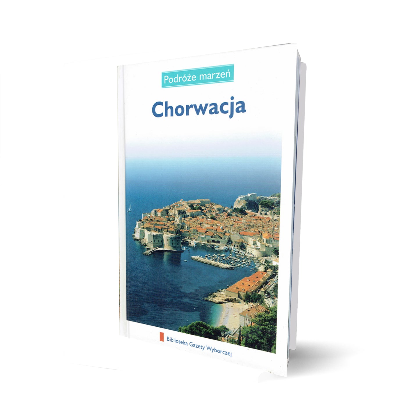 Podróże marzeń. Chorwacja