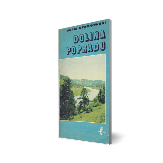 Dolina Popradu. Szlaki turystyczne