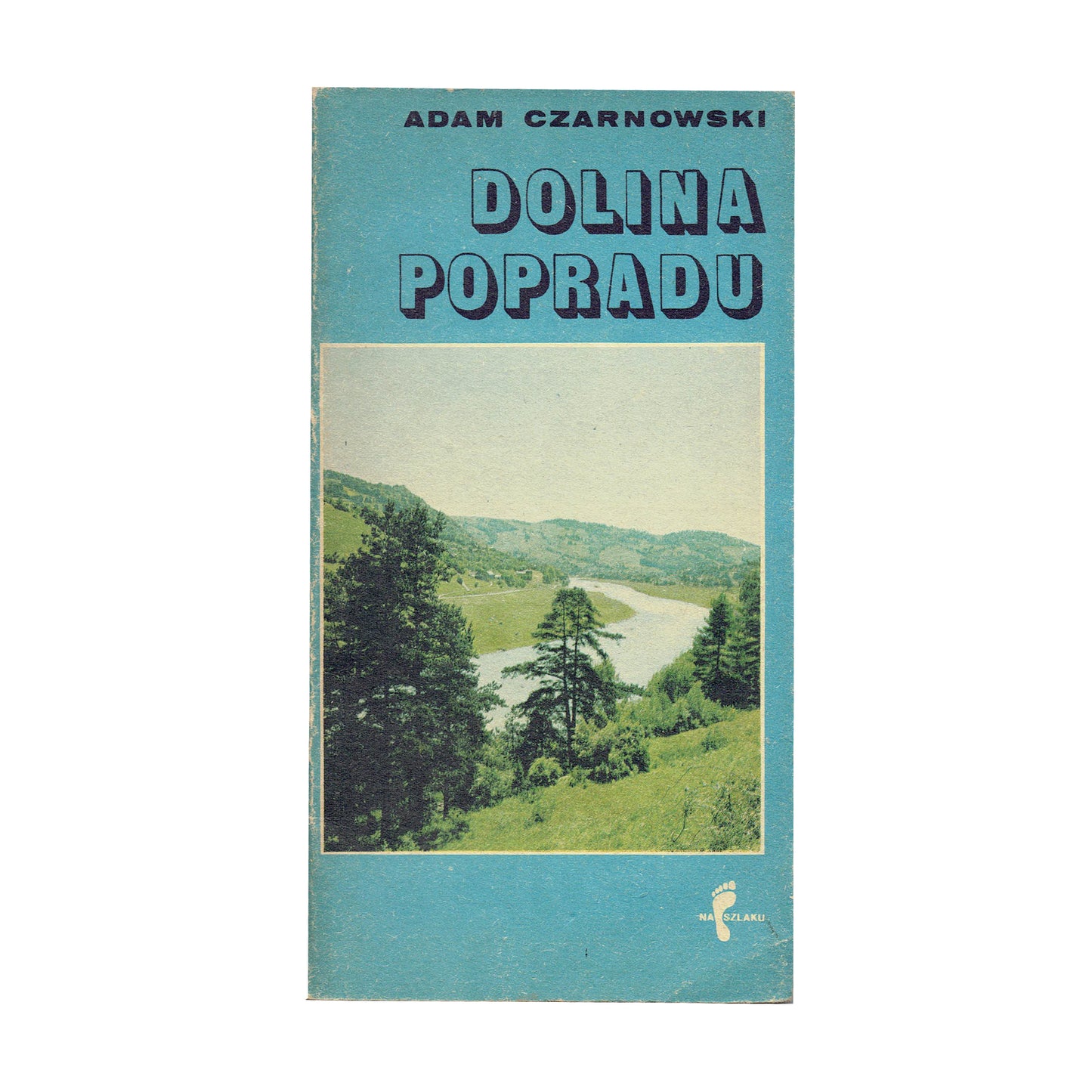 Dolina Popradu. Szlaki turystyczne