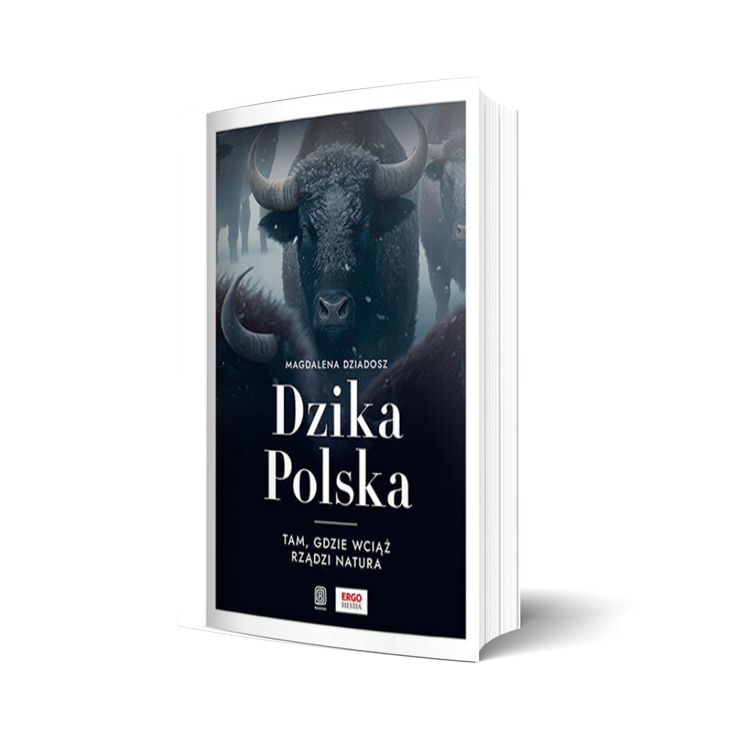 Dzika Polska. Tam, gdzie wciąż rządzi natura