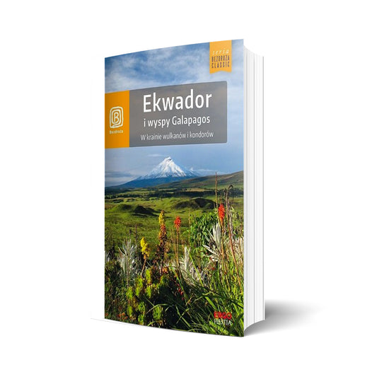Ekwador i wyspy Galapagos. W krainie wulkanów i kondorów