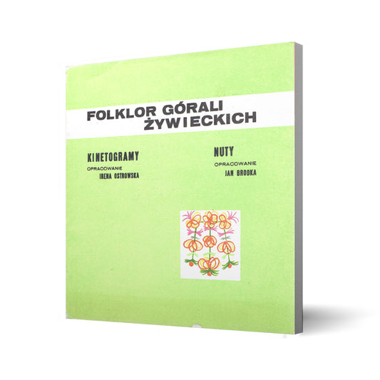 Folklor górali żywieckich. Kinetogramy i nuty