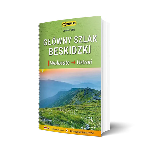 Główny Szlak Beskidzki. Wołosate - Ustroń. Przewodnik turystyczny