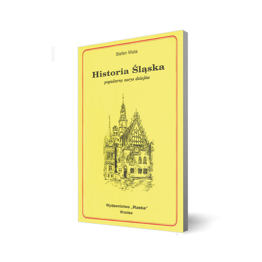 Historia Śląska. Popularny zarys dziejów
