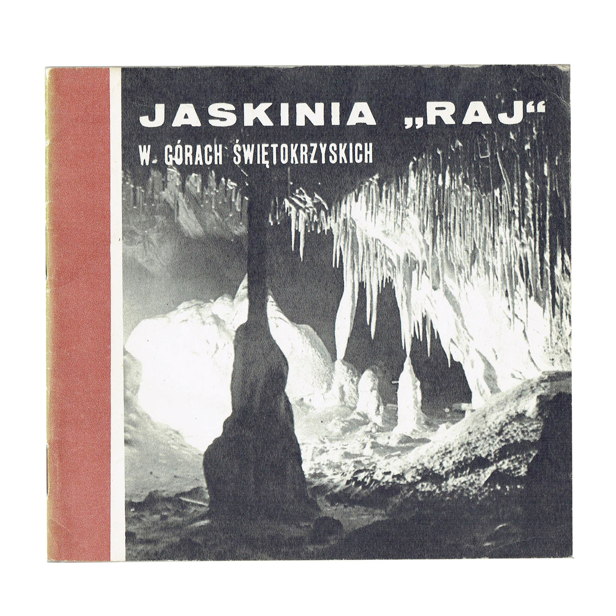 Jaskinia  „Raj” w Górach Świętokrzyskich