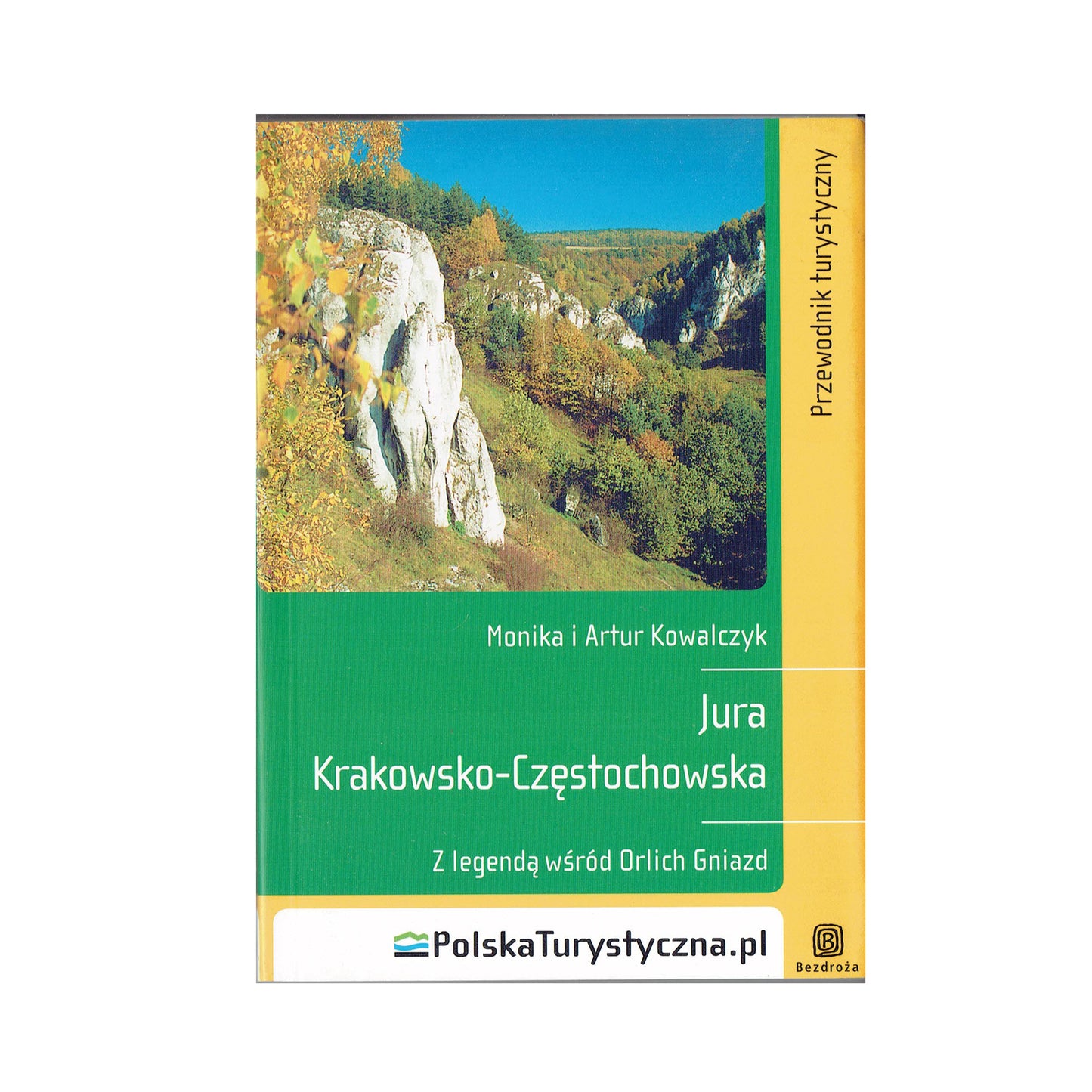 Jura Krakowsko-Częstochowska. Z legendą wśród Orlich Gniazd. Przewodnik turystyczny