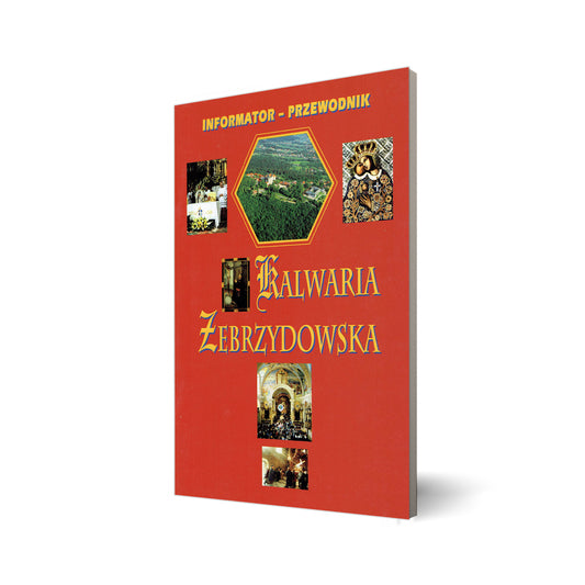 Kalwaria Zebrzydowska. Informator - przewodnik