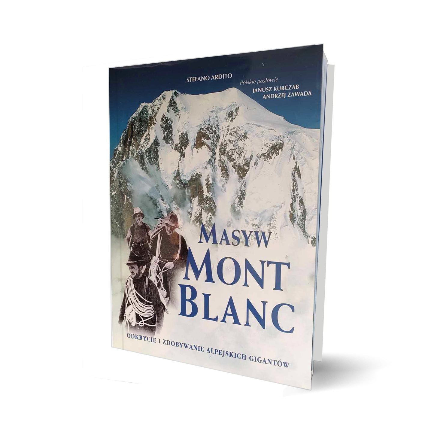 Masyw Mont Blanc - odkrycie i zdobywanie alpejskich gigantów