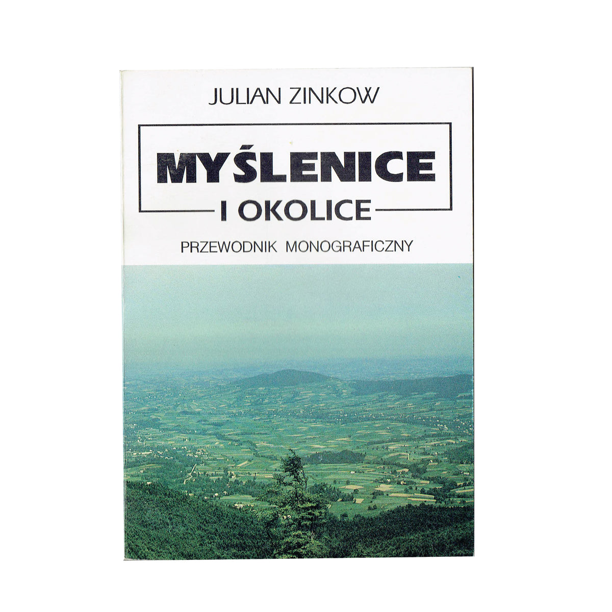 Myślenice i okolice. Przewodnik monograficzny