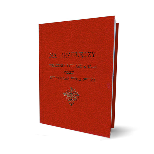 Na przełęczy Wrażenia i obrazy z Tatr [reprint]