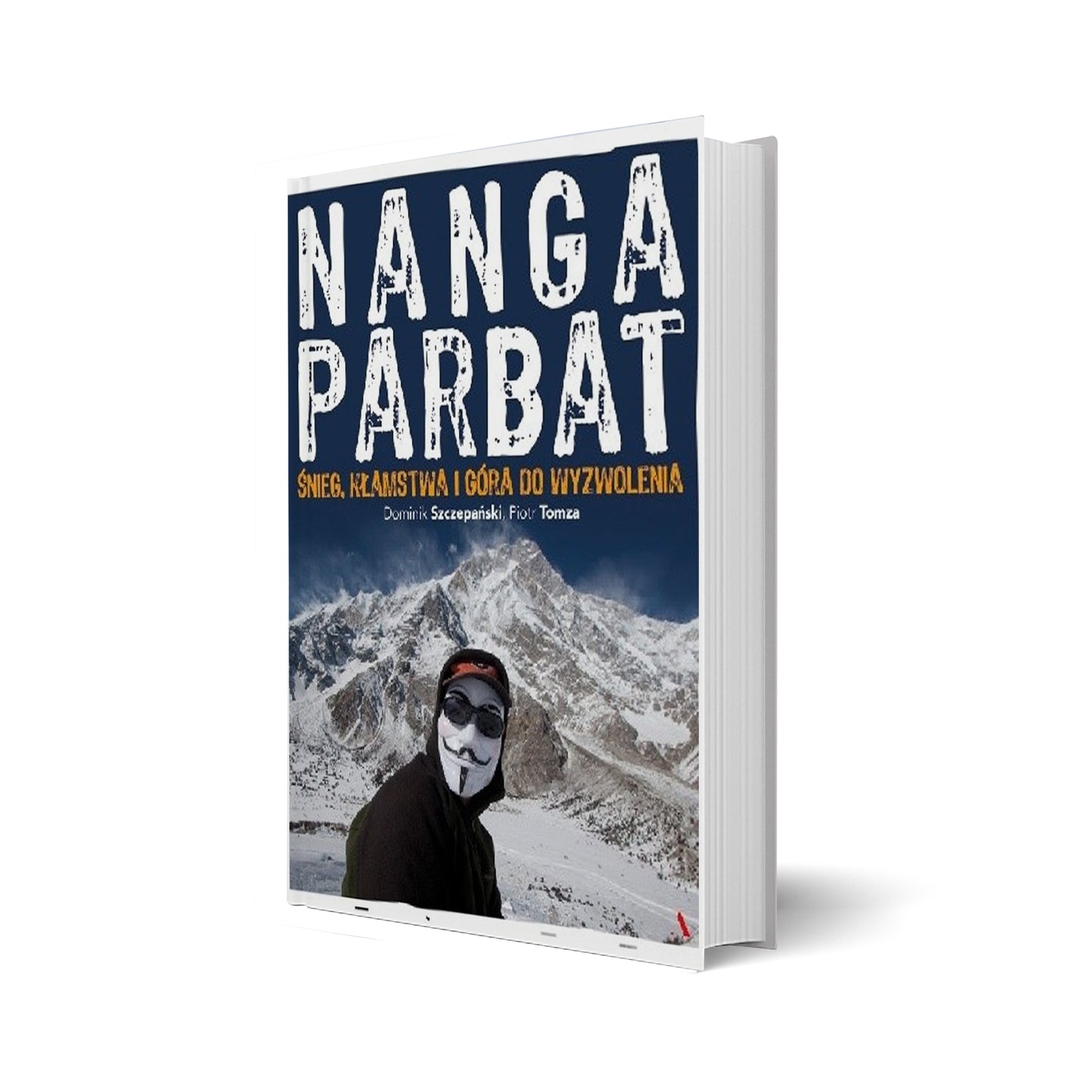 Nanga Parbat. Śnieg, kłamstwa i góra do wyzwolenia