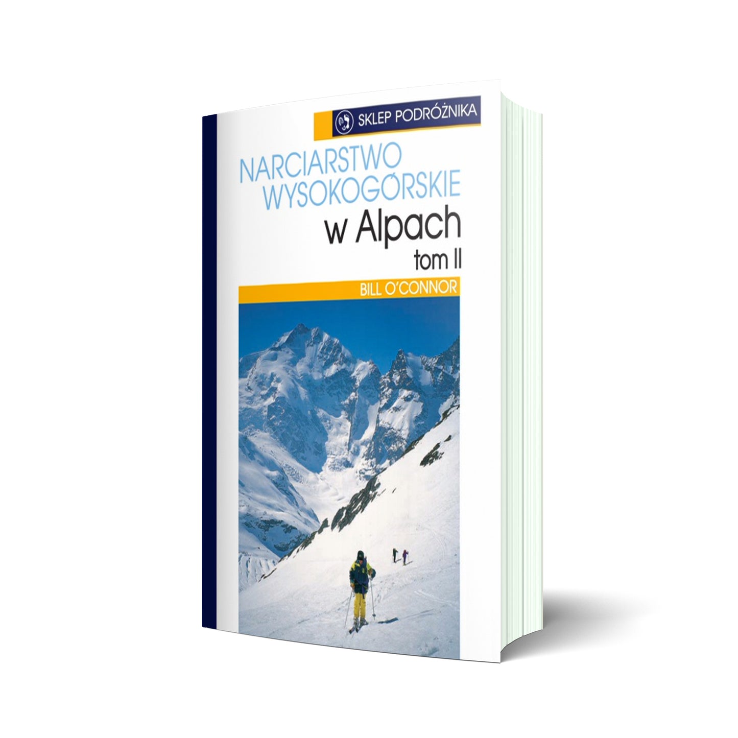 Narciarstwo wysokogórskie w Alpach tom II