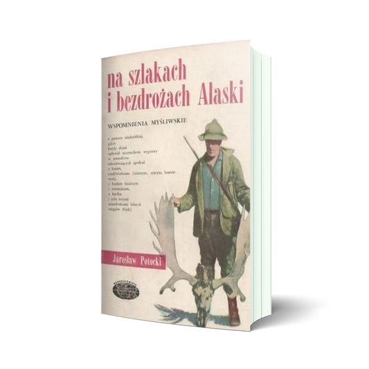 Na szlakach i bezdrożach Alaski