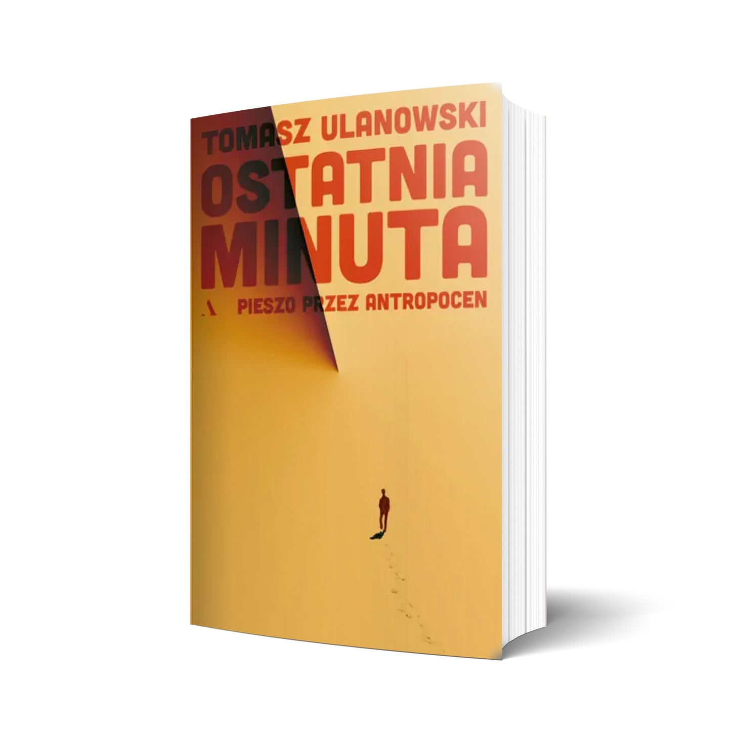 Ostatnia minuta. Pieszo przez antropocen