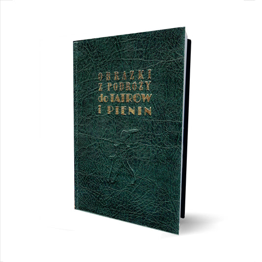 Obrazki z podróży do Tatrów i Pienin [reprint]