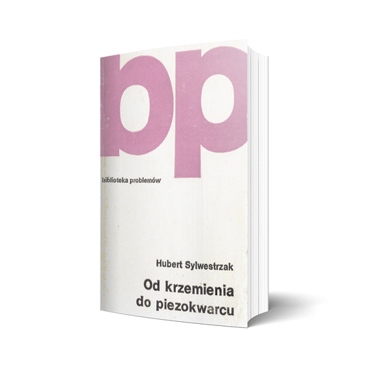 Od krzemienia do piezokwarcu