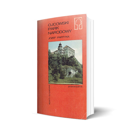 Ojcowski Park Narodowy. Przewodnik