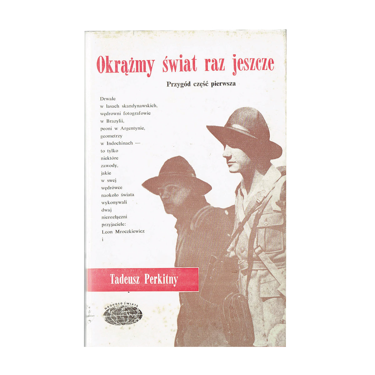 Okrążmy świat raz jeszcze. Część I i II