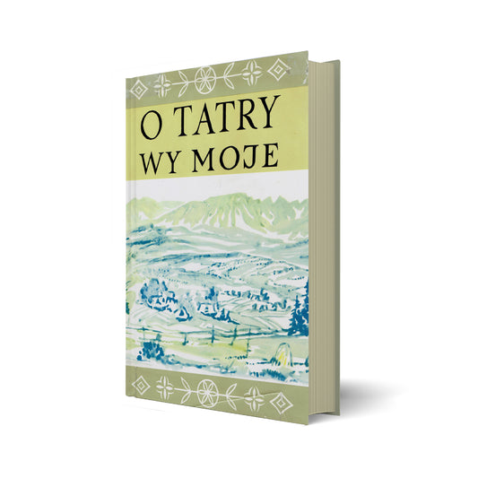 O Tatry wy moje. Andrzej Skupień Florek
