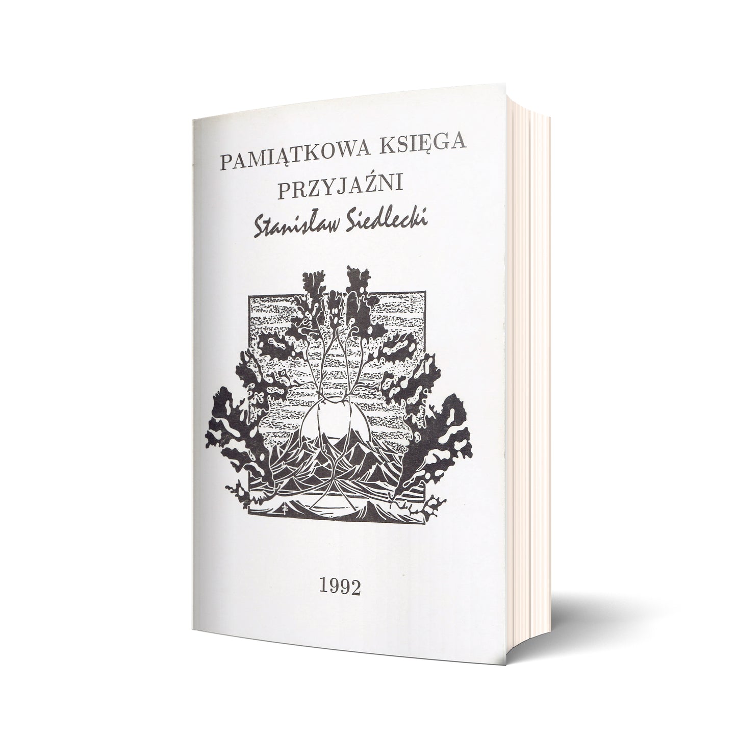 Pamiątkowa Księga Przyjaźni. Stanisław Siedlecki