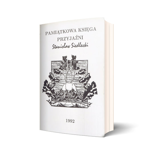 Pamiątkowa Księga Przyjaźni. Stanisław Siedlecki