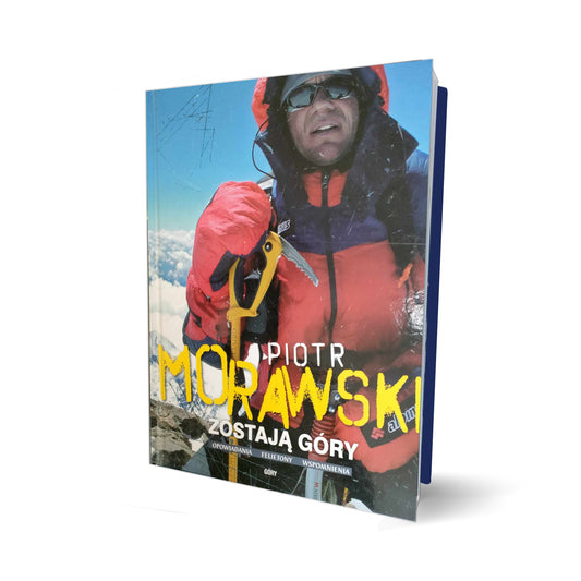 Zostają Góry. Opowiadania. Felietony. Wspomnienia