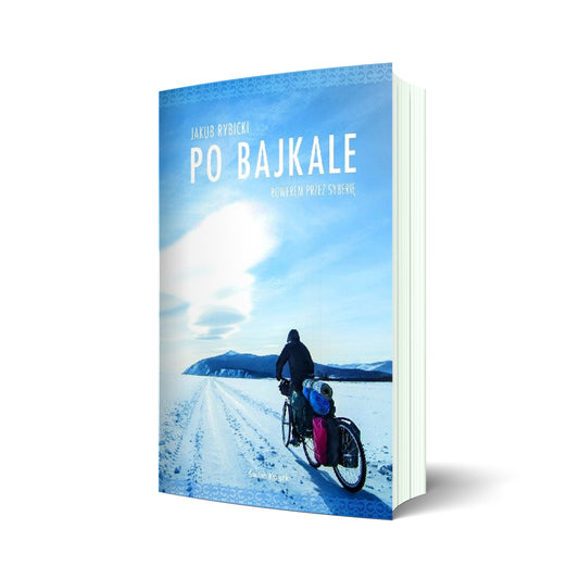 Po Bajkale. Rowerem przez Syberię