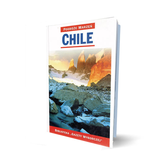 Podróże marzeń. Chile
