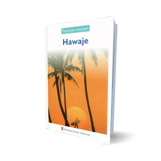 Podróże marzeń. Hawaje