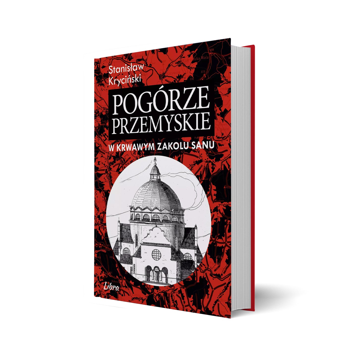 Pogórze Przemyskie. W krwawym zakolu Sanu